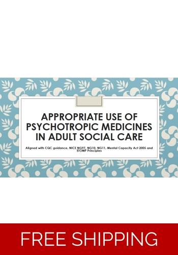 Appropriate Use of Psychotropic Medicines in Adult Social Care Settings